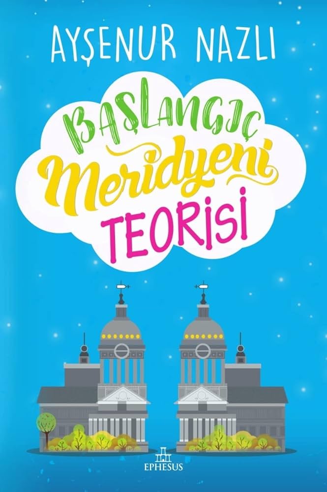 Başlangıç%20Meridyeni%20Teorisi%20-%20Ayşenur%20Nazlı