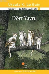 Dört%20Yavru;%20Kanatlı%20Kediler%20Masalı%201%20-%20Ursula%20Kroeber%20Le%20Guin%20(Ursula%20K.%20LeGuin)