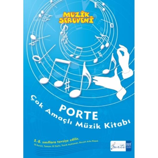 Müzik Serüveni - Porte Çok Amaçlı Müzik Kitabı; 5 - 8 Sınıflar Arası