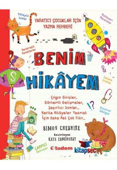 Benim Hikayem; Yaratıcı Çocuklar İçin Yazma Rehberi