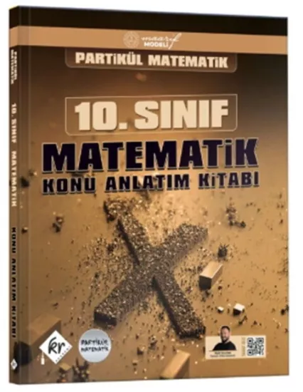 KR Akademi 10. Sınıf Matematik Partikül Matematik Maarif Modeli Konu Anlatım Kitabı KR Akademi Yayınları - Hemen Satın Al