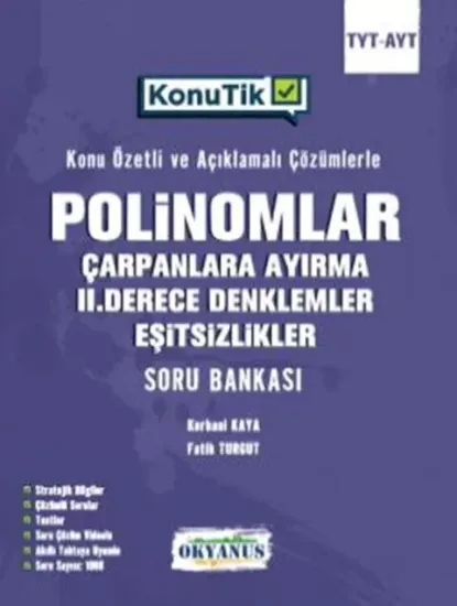 TYT - AYT KonuTik Polinomlar Çarpanlara Ayırma II. Derece Denklemler Ve Eşitsizlikler Soru Bankası Okyanus Yayıncılık