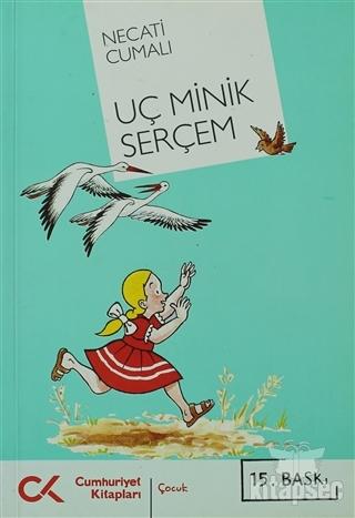 Uç Minik Serçem; Bütün Eserleri